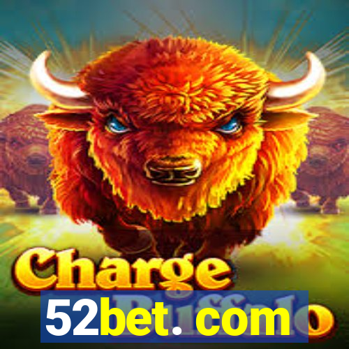 52bet. com